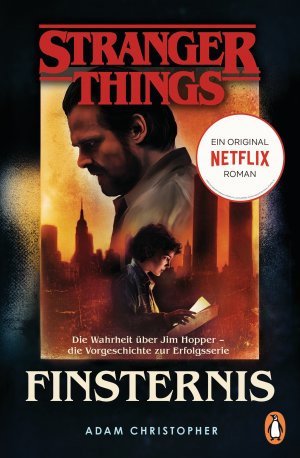 ISBN 9783328104919: Stranger Things: Finsternis - DIE OFFIZIELLE DEUTSCHE AUSGABE - ein NETFLIX-Original - Die Wahrheit über Jim Hopper - die Vorgeschichte zur Erfolgsserie