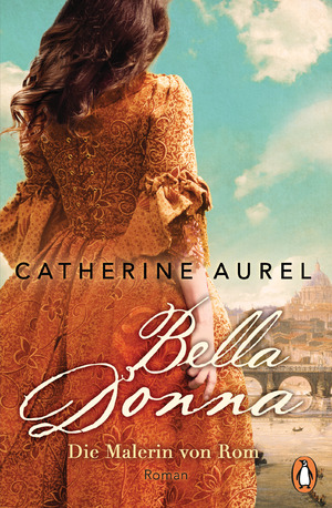 ISBN 9783328105503: Bella Donna. Die Malerin von Rom - Roman - Die mitreißende Reihe im historischen Italien