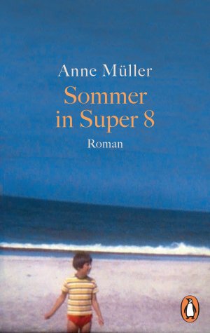 ISBN 9783328106005: Sommer in Super 8: Roman. Erstmals im Taschenbuch