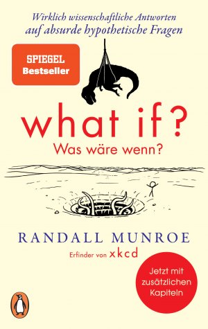 ISBN 9783328106906: What if? Was wäre wenn? – Wirklich wissenschaftliche Antworten auf absurde hypothetische Fragen - Erweiterte Ausgabe