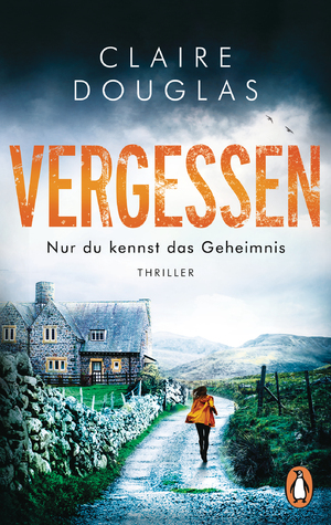 ISBN 9783328107378: VERGESSEN - Nur du kennst das Geheimnis - Thriller - SPIEGEL Bestseller-Autorin