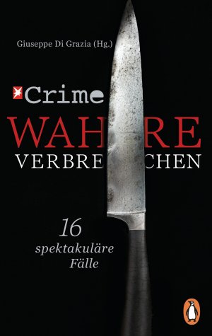 ISBN 9783328107958: Stern Crime – Wahre Verbrechen - Der Fall Frauke Liebs und 15 weitere spektakuläre Fälle (Todesspiel / Folterschiff / Der Trieb / Schneemann/ Unheil)