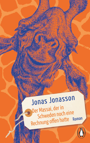 gebrauchtes Buch – Jonas Jonasson – Der Massai, der in Schweden noch eine Rechnung offen hatte - Roman. Der Bestseller erstmals im Taschenbuch