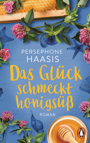 ISBN 9783328108719: Das Glück schmeckt honigsüß