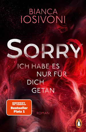 ISBN 9783328108894: SORRY. Ich habe es nur für dich getan - Roman - Der SPIEGEL Nr. 1 Bestseller