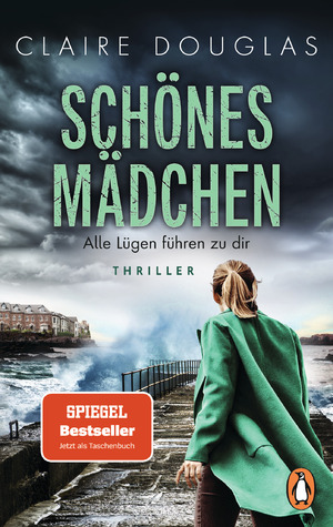 ISBN 9783328110149: Schönes Mädchen - Alle Lügen führen zu dir: Thriller. Nach »Beste Freundin« der nächste rasante Thriller der Bestsellerautorin im Taschenbuch Thriller. Nach »Beste Freundin« der nächste rasante Thriller der Bestsellerautorin im Taschenbuch