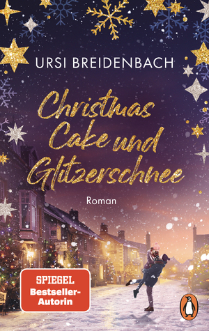 ISBN 9783328110972: Christmas Cake und Glitzerschnee – Roman. Eine hinreißend romantische Liebesgeschichte der SPIEGEL Bestsellerautorin