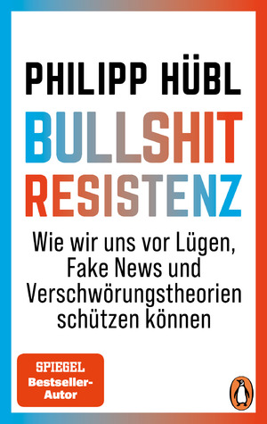 neues Buch – Philipp Hübl – Bullshit-Resistenz | Wie wir uns vor Lügen, Fake News und Verschwörungstheorien schützen können | Philipp Hübl | Taschenbuch | 128 S. | Deutsch | 2024 | Penguin TB Verlag | EAN 9783328111528