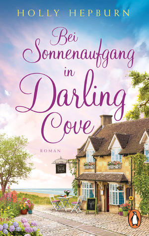 ISBN 9783328111856: Bei Sonnenaufgang in Darling Cove | Roman | Holly Hepburn | Taschenbuch | 528 S. | Deutsch | 2025 | Penguin | EAN 9783328111856