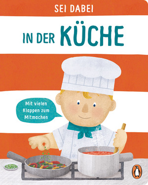 ISBN 9783328300090: Sei dabei! - In der Küche - Pappbilderbuch mit vielen Klappen zum Mitmachen ab 2 Jahren