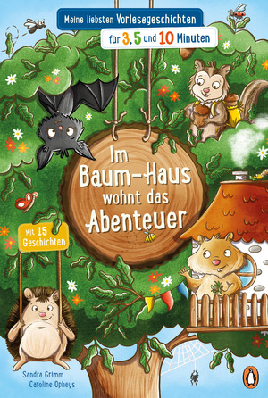 ISBN 9783328301387: Im Baum-Haus wohnt das Abenteuer - Meine liebsten Vorlesegeschichten für 3, 5 und 10 Minuten (Die Minuten-Vorlesegeschichten-Reihe, Band 1)