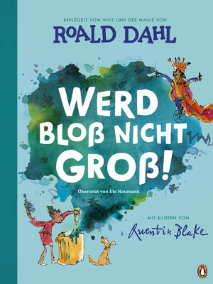 gebrauchtes Buch – Werd bloß nicht groß!: Bilderbuch für starke Kinder ab 4 Jahren