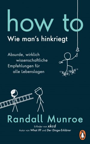 Isbn 9783328600916 "How To - Wie Man's Hinkriegt - Absurde, Wirklich  Wissenschaftliche Empfehlungen Für Alle Lebenslagen - Deutschsprachige  Ausgabe, Illustriert" – Neu & Gebraucht Kaufen