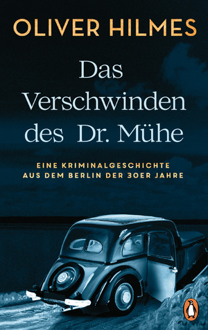 ISBN 9783328601388: Das Verschwinden des Dr. Mühe - Eine Kriminalgeschichte aus dem Berlin der 30er Jahre