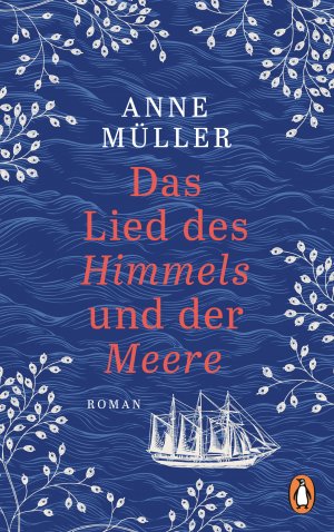 gebrauchtes Buch – Anne Müller – Das Lied des Himmels und der Meere : Roman