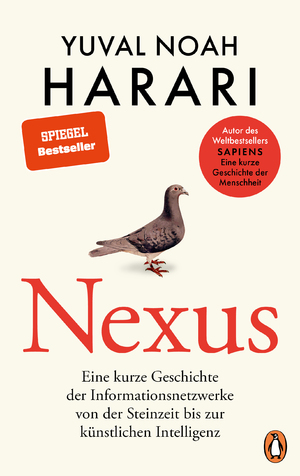 neues Buch – Harari, Yuval Noah – NEXUS | Eine kurze Geschichte der Informationsnetzwerke von der Steinzeit bis zur künstlichen Intelligenz - Vom Autor d. Bestsellers "Sapiens. Eine kurze Geschichte der Menschheit" - Deutsche Ausgabe