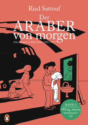 ISBN 9783328604211: Der Araber von morgen, Band 3 | Eine Kindheit im Nahen Osten (1985 - 1987) Graphic Novel - Ausgezeichnet mit dem 'Grand Prix de la Ville d'Angoulême' | Riad Sattouf | Taschenbuch | 152 S. | Deutsch