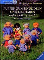 gebrauchtes Buch – Renate Hinz (Autor) – Puppen zum Knuddeln und Liebhaben einfach selbst gemacht [Gebundene Ausgabe] von Renate Hinz (Autor), Ulrike Schmiemann (Autor) Ein wunderschön bebildertes Buch, mit übersichtlichen Schritt-für-Schrit