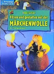 ISBN 9783332011616: Filzen und gestalten mit der Märchenwolle