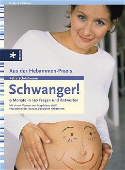 ISBN 9783332013009: Schwanger!: 9 Monate in 150 Fragen und Antworten