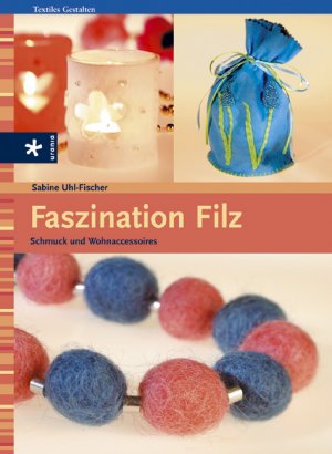 ISBN 9783332014570: Faszination Filz – Schmuck und Wohnaccesoires