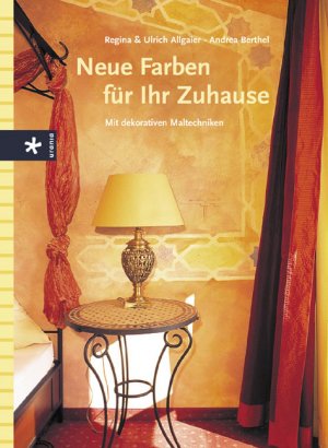 ISBN 9783332014846: Neue Farben für Ihr Zuhause . Mit dekorativen Maltechniken