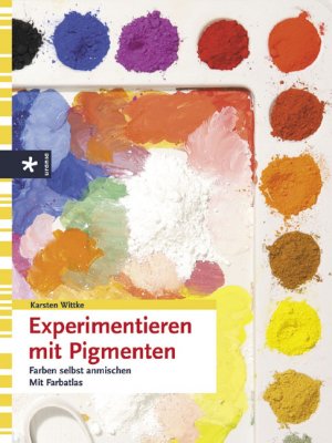 ISBN 9783332014914: Experimentieren mit Pigmenten. - Farben selber anmischen -