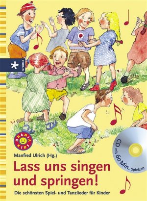 ISBN 9783332016154: Lass uns singen und springen! / mit CD. Die schönsten Spiel- und Tanzlieder für Kinder Urania Kids Kinderbuch Jugendbuch Spielen Lernen Lernspiele Gitarrengriffe Kinder- und Jugendbücher Kinderlieder