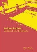 Andreas Rombold (Autor) - Siebdruck und Serigraphie