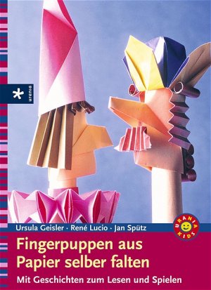 gebrauchtes Buch – Geisler, Ursula; Lucio – Fingerpuppen aus Papier selber falten