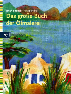 ISBN 9783332020007: Das große Buch der Ölmalerei