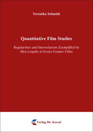 ISBN 9783339100740: Quantitative Film Studies – Regularities and Interrelations Exemplified by Shot Lengths in Soviet Feature Films