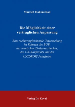 ISBN 9783339115386: Die Möglichkeit einer vertraglichen Anpassung – Eine rechtsvergleichende Untersuchung im Rahmen des BGB, des iranischen Zivilgesetzbuches, des UN-Kaufrechts und der UNIDROIT-Prinzipien