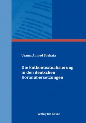 ISBN 9783339116567: Die Entkontextualisierung in den deutschen Koranübersetzungen