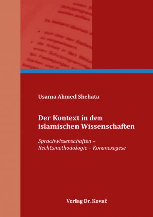 ISBN 9783339116581: Der Kontext in den islamischen Wissenschaften – Sprachwissenschaften – Rechtsmethodologie – Koranexegese