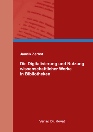 ISBN 9783339128485: Die Digitalisierung und Nutzung wissenschaftlicher Werke in Bibliotheken