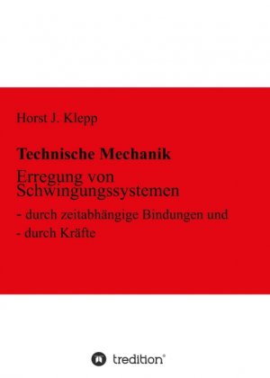 neues Buch – Klepp, Horst J – Erregung von Schwingungssystemen - durch zeitabhängige Bindungen und durch Kräfte