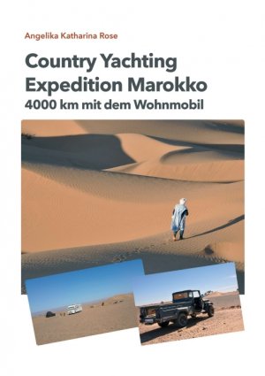 ISBN 9783347062832: Country Yachting - Expedition Marokko - 4000 km Marokko - Ein Wohnmobil Abenteuer ohne Allrad!