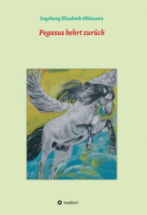 ISBN 9783347105904: Pegasus kehrt zurück