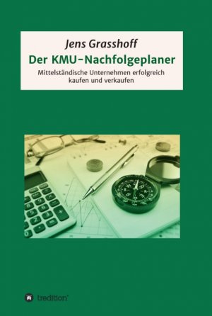 ISBN 9783347109094: Der KMU-Nachfolgeplaner - Mittelständische Unternehmen erfolgreich kaufen und verkaufen