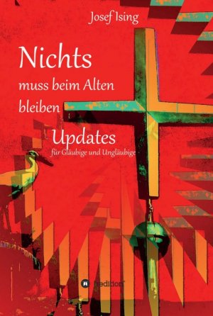 ISBN 9783347115750: NICHTS muss beim Alten bleiben – Updates für Gläubige und Ungläubige