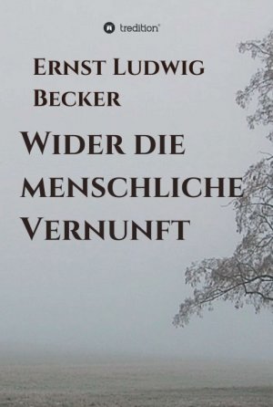 ISBN 9783347161108: Wider die menschliche Vernunft