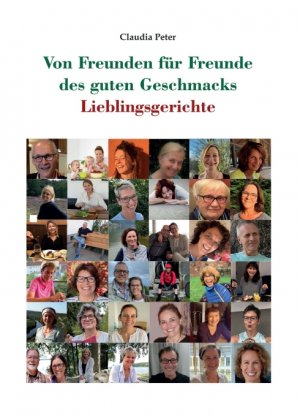 ISBN 9783347172777: Von Freunden für Freunde des guten Geschmacks - Lieblingsgerichte