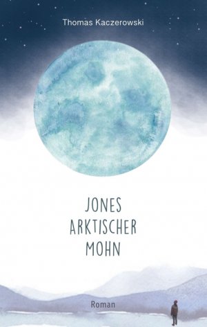 gebrauchtes Buch – Thomas Kaczerowski – Jones Arktischer Mohn (signiert)