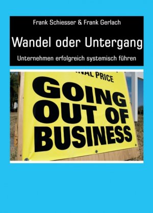 ISBN 9783347182127: Wandel oder Untergang – Unternehmen erfolgreich systemisch führen