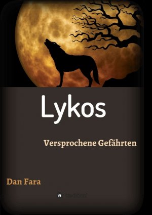 ISBN 9783347191129: Lykos – Versprochene Gefährten