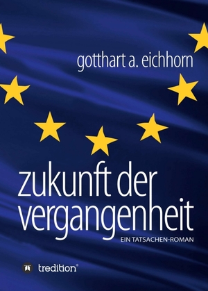 ISBN 9783347192836: Zukunft der Vergangenheit – ein Tatsachenroman