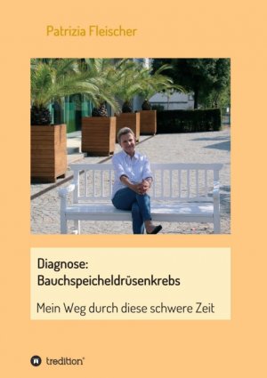 ISBN 9783347193314: Diagnose: Bauchspeicheldrüsenkrebs - Mein Weg durch diese schwere Zeit