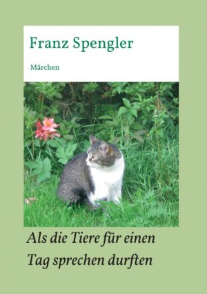 ISBN 9783347196810: Als die Tiere für einen Tag sprechen durften – Märchen