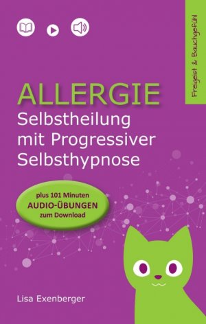 gebrauchtes Buch – Lisa Exenberger – Allergie - Selbstheilung mit Progressiver Selbsthypnose - Nebenwirkung: innerer Frieden